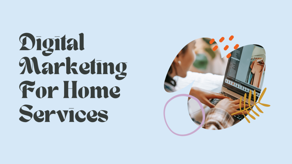 Digital Marketing for Home Services